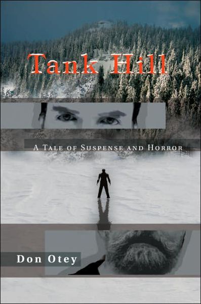 Cover for Don Otey · Tank Hill: a Tale of Suspense and Horror (Paperback Book) (2004)