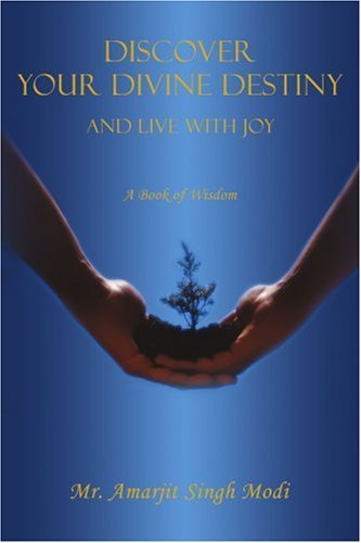 Cover for Amarjit Modi · Discover Your Divine Destiny: and Live with Joy (Paperback Bog) (2008)