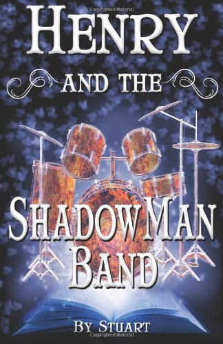 Cover for Stuart · Henry and the Shadowman Band (A Suborediom Novel) (Volume 2) (Taschenbuch) [First edition] (2013)