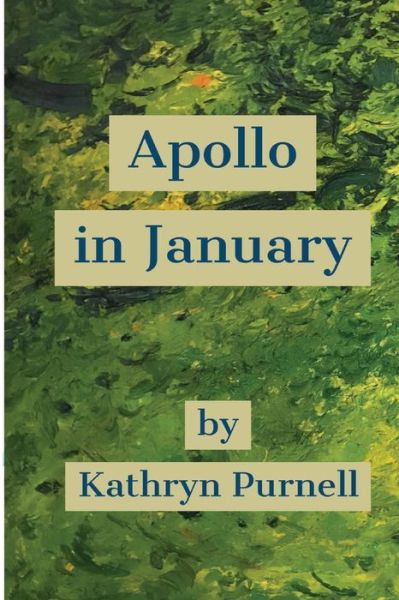 Apollo in January - Kathryn Purnell - Books - J R Garran - 9780648247883 - April 25, 2020