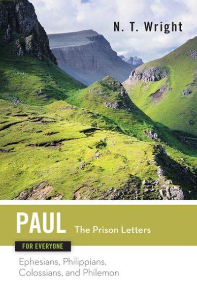 Cover for Tom Wright · Paul for Everyone: the Prison Letters: Ephesians, Philippians, Colossians, and Philemon (New Testament for Everyone) (Paperback Book) (2004)