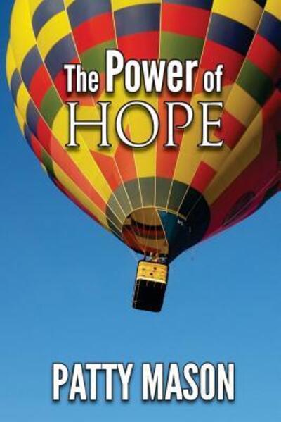 Cover for Patty Mason · The Power of Hope (Paperback Book) (2016)