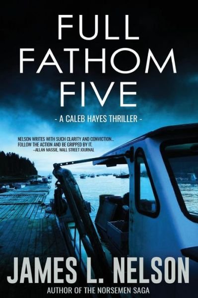 Cover for James L. Nelson · Full Fathom Five A Caleb Hayes Thriller (Paperback Bog) (2016)