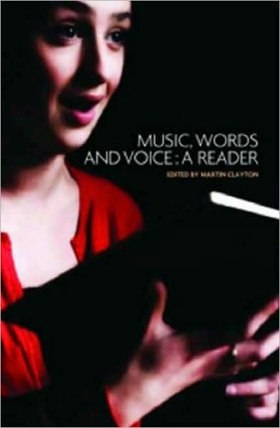 Music, Words and Voice: A Reader - Martin Clayton - Books - Manchester University Press - 9780719077883 - December 1, 2007