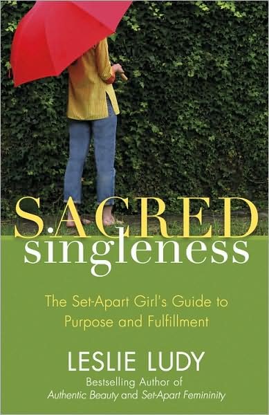 Cover for Leslie Ludy · Sacred Singleness: The Set-Apart Girl's Guide to Purpose and Fulfillment (Pocketbok) (2009)