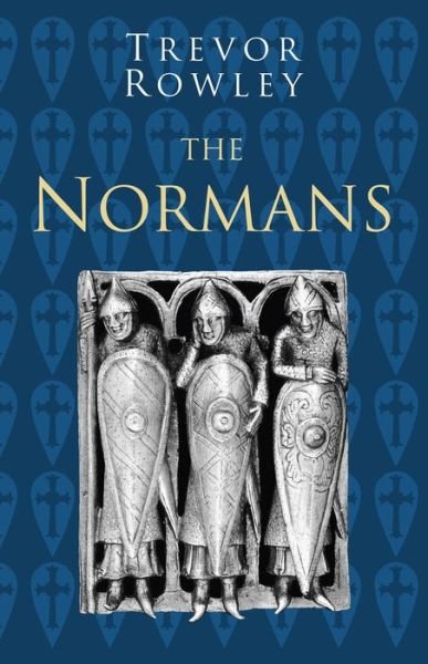 Cover for Trevor Rowley · The Normans: Classic Histories Series (Paperback Book) (2020)