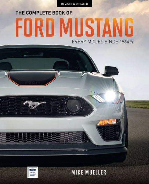 Cover for Mike Mueller · The Complete Book of Ford Mustang: Every Model Since 1964-1/2 - Complete Book Series (Hardcover Book) (2022)