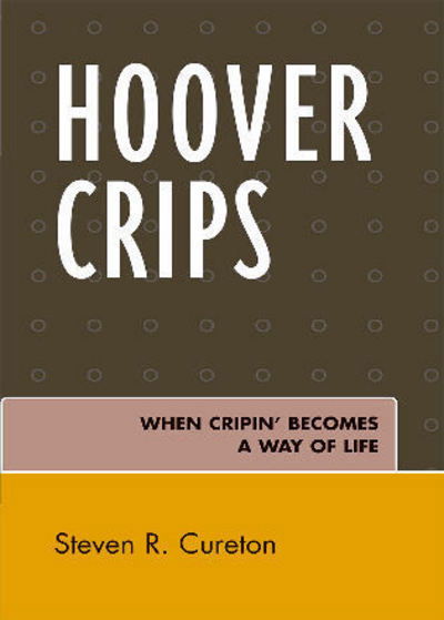 Cover for Steven R. Cureton · Hoover Crips: When Cripin' Becomes a Way of Life (Paperback Book) (2008)