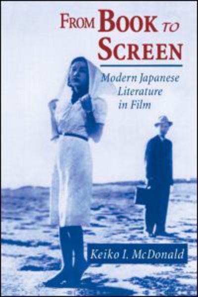 Cover for Keiko I. McDonald · From Book to Screen: Modern Japanese Literature in Films (Paperback Book) [New edition] (1999)