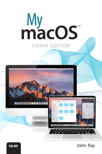 My macOS - My... - John Ray - Livros - Pearson Education (US) - 9780789757883 - 16 de novembro de 2016