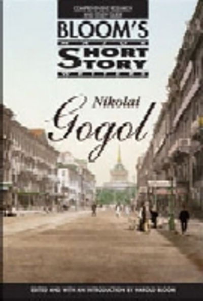 Cover for Harold Bloom · Nikolai Gogol - Bloom's Major Short Story Writers (Hardcover Book) (2004)