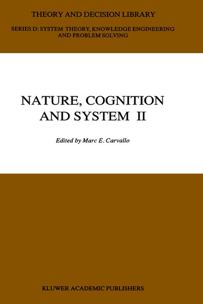 International Conference on Systems Research Informatics and Cybernetics · Nature, Cognition and System II: Current Systems-Scientific Research on Natural and Cognitive Systems Volume 2: On Complementarity and Beyond - Theory and Decision Library D: (Hardcover bog) [1992 edition] (1992)