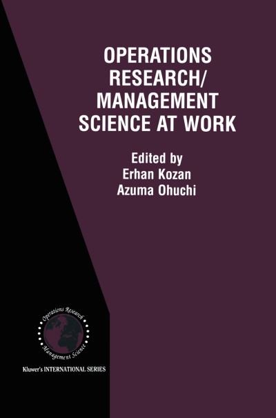 Cover for Erhan Kozan · Operations Research / Management Science at Work - International Series in Operations Research &amp; Management Science (Hardcover Book) [2002 edition] (2002)