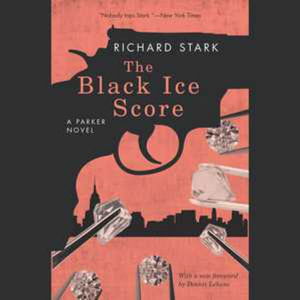 The Black Ice Score Lib/E - Richard Stark - Muzyka - Blackstone Publishing - 9780792771883 - 1 sierpnia 2010