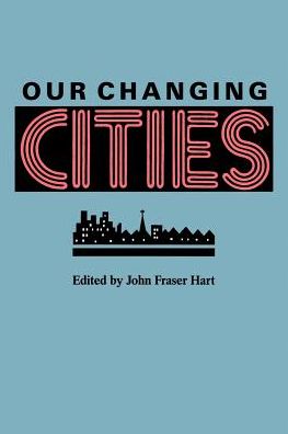 Cover for John F Hart · Our Changing Cities (Paperback Book) (1991)