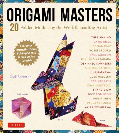Origami Masters Kit: 20 Folded Models by the World's Leading Artists (Includes Step-By-Step Online Tutorials) - Nick Robinson - Books - Tuttle Publishing - 9780804852883 - September 15, 2020
