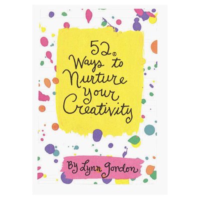 Cover for Lynn Gordon · Fifty Two Ways to Nurture Your Creativity (Book) (1999)