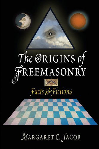 Cover for Margaret C. Jacob · The Origins of Freemasonry: Facts and Fictions (Paperback Book) [1st Pbk. Ed edition] (2007)