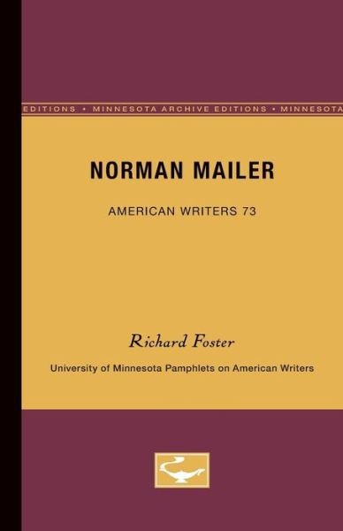 Cover for Richard Foster · Norman Mailer - American Writers 73: University of Minnesota Pamphlets on American Writers (Pocketbok) [Minnesota Archive Editions edition] (1968)