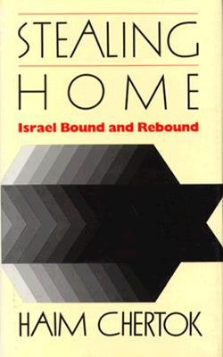 Cover for Haim Chertok · Stealing Home: Israel Bound and Rebound (Hardcover Book) (1998)