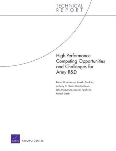 Cover for Rand Corporation · High Performance Computing Opportunities and Challenges for Army R&amp;D (Paperback Book) (2006)