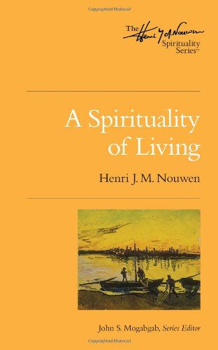 Cover for John Mogabgab · A Spirituality of Living: the Henri Nouwen Spirituality Series (Paperback Book) (2011)