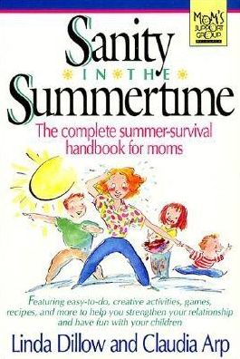 Cover for Claudia Arp · Sanity in the Summertime: the Complete Summer-survival Handbook for Moms (Paperback Book) (1991)