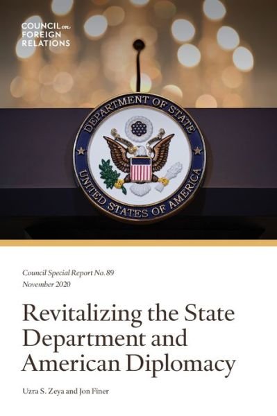 Cover for Uzra S Zeya · Revitalizing the State Department and American Diplomacy (Paperback Book) (2020)