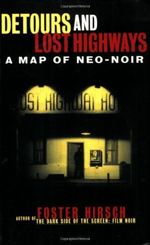 Cover for Foster Hirsch · Detours and Lost Highways: A Map of Neo-Noir - Limelight (Taschenbuch) [[1st Limelight Ed.] edition] (2004)