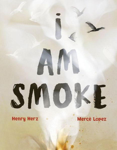 Cover for Henry Herz · I Am Smoke (Hardcover Book) (2021)