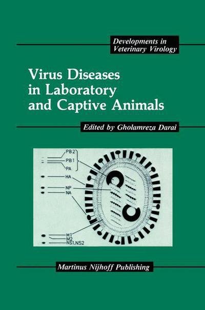 Cover for Gholamreza Darai · Virus Diseases in Laboratory and Captive Animals - Developments in Veterinary Virology (Innbunden bok) [1988 edition] (1987)