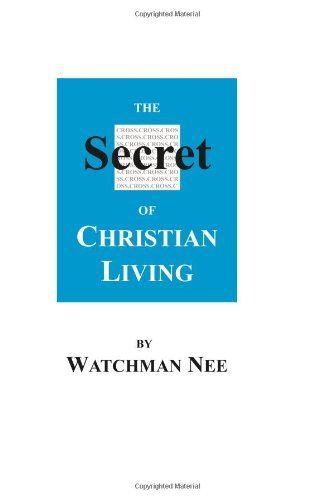 Cover for Watchman Nee · The Secret of Christian Living (Paperback Book) (2009)