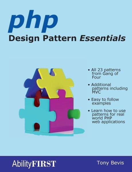 Php Design Pattern Essentials - Tony Bevis - Libros - Ability First Limited - 9780956575883 - 7 de septiembre de 2013