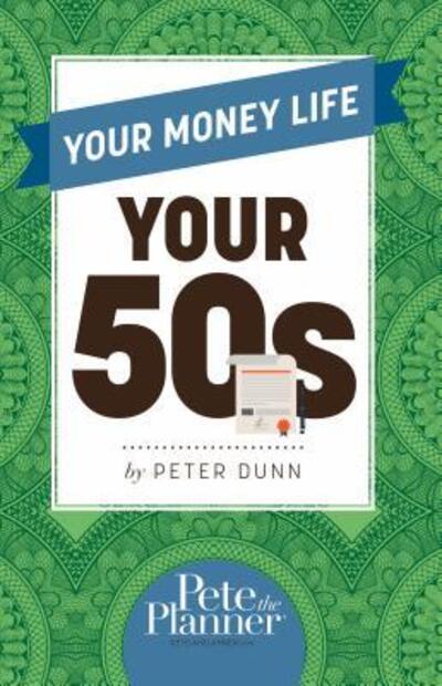 Cover for Peter Dunn · Your Money Life: Your 50s (Paperback Book) (2016)