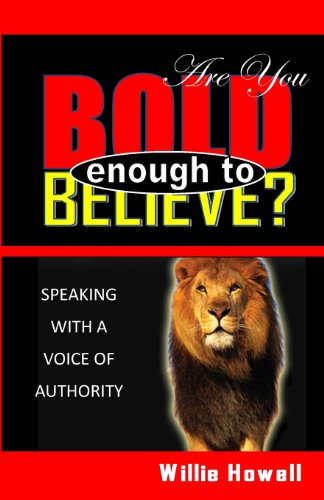 Cover for Willie Howell · Are You Bold Enough to Believe (Paperback Book) (2012)