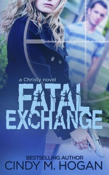 Cover for Cindy M Hogan · Fatal Exchange (Paperback Book) (2015)