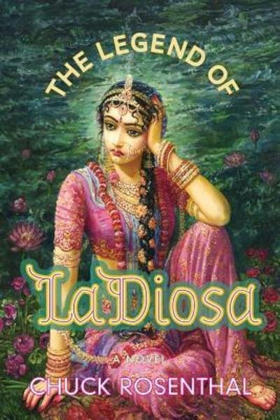 Cover for Chuck Rosenthal · The Legend of La Diosa (Paperback Bog) (2016)