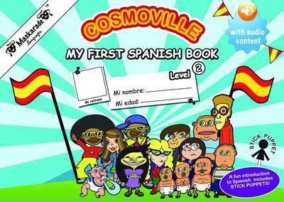 Cover for Emmanuelle Fournier-Kelly · My First Spanish Book: Level 2 - Cosmoville Series (Book) (2015)