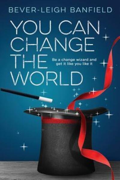 Cover for Bever-Leigh Banfield · You Can Change The World (Paperback Book) (2017)