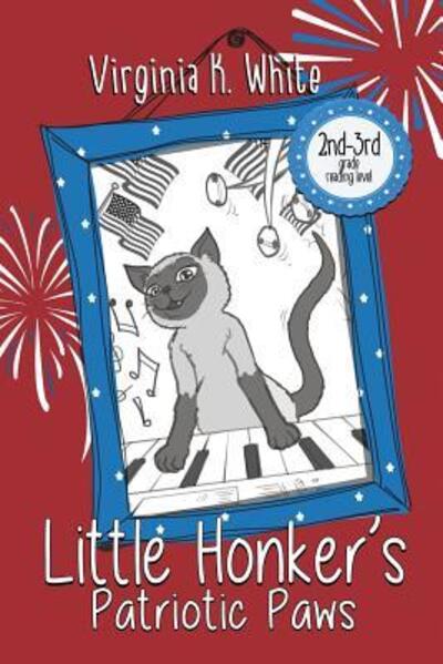 Little Honker's Patriotic Paws - Virginia K White - Böcker - Bublish, Inc. - 9780999062883 - 22 maj 2019