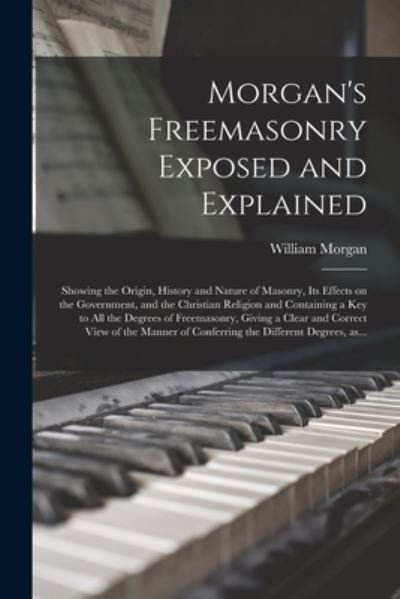 Cover for William Morgan · Morgan's Freemasonry Exposed and Explained (Paperback Bog) (2021)
