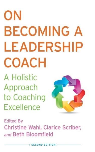 Cover for Wahl  C. · On Becoming a Leadership Coach: A Holistic Approach to Coaching Excellence (Hardcover Book) [2nd ed. 2013 edition] (2013)