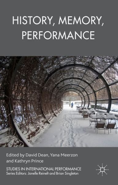 Cover for David Dean · History, Memory, Performance - Studies in International Performance (Hardcover Book) (2014)