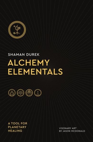 Cover for Shaman Durek · Alchemy Elementals: A Tool for Planetary Healing: Deck and Guidebook (Pocketbok) (2022)