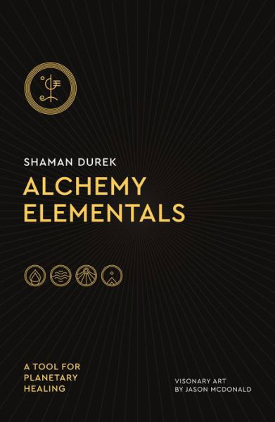 Cover for Shaman Durek · Alchemy Elementals: A Tool for Planetary Healing: Deck and Guidebook (Paperback Bog) (2022)