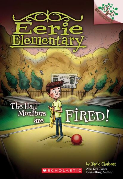 Cover for Jack Chabert · The Hall Monitors Are Fired!: A Branches Book (Eerie Elementary #8): A Branches Book - Eerie Elementary (Paperback Book) (2018)