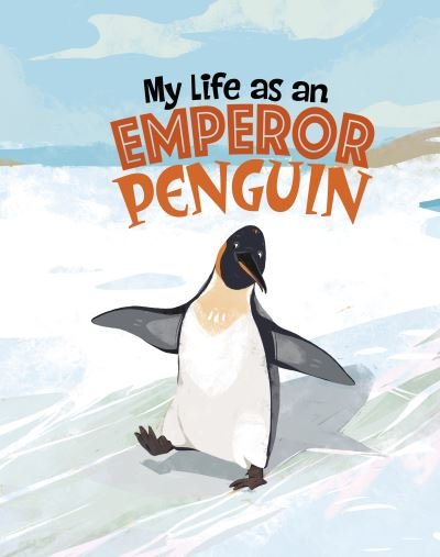 Cover for John Sazaklis · My Life as an Emperor Penguin - My Life Cycle (Paperback Bog) (2023)
