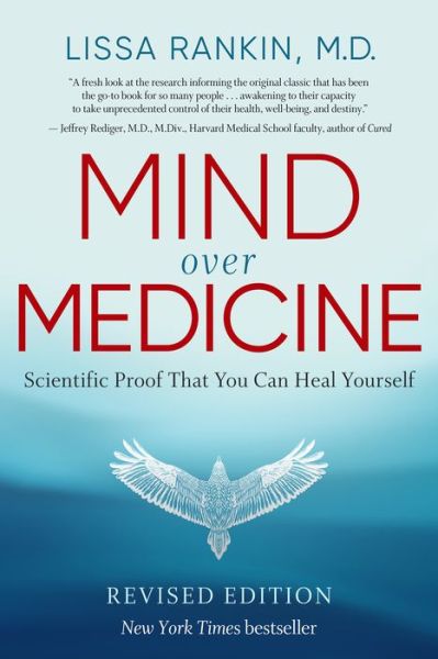 Cover for Lissa Rankin · Mind Over Medicine (Hardcover bog) (2020)