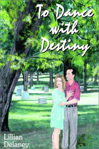 Cover for Lillian Delaney · To Dance with Destiny (Hardcover Book) (2003)