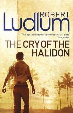 Cover for Robert Ludlum · The Cry of the Halidon (Pocketbok) (2010)